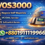 Negocio VoIP Mayorista, VICIDIAL Servidor, Softswitch Barato, VoIP批发业务, 软交换比较, VICIDIAL servidor call center