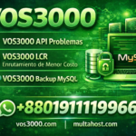 VOS3000 API problemas, VOS3000 LCR Least Cost Routing, VOS3000 Backup MySQL