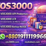 VOS3000 API problemas, VOS3000 LCR Least Cost Routing, VOS3000 Backup MySQL